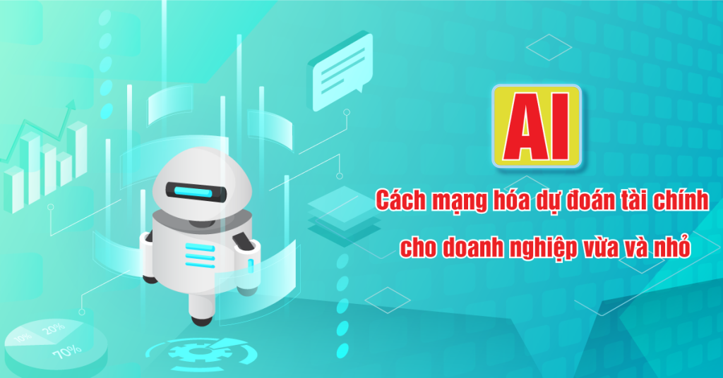 AI-cach-mang-hoa-tai-chinh-cho-doanh-nghiep-vua-va-nho
