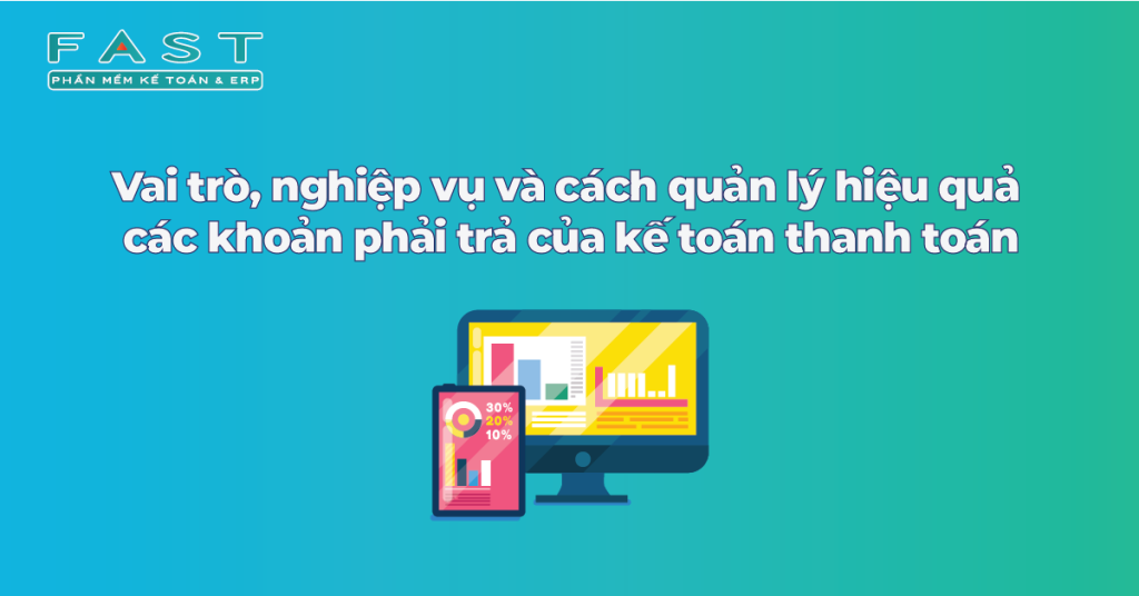 Vai trò và nghiệp vụ của kế toán thanh toán