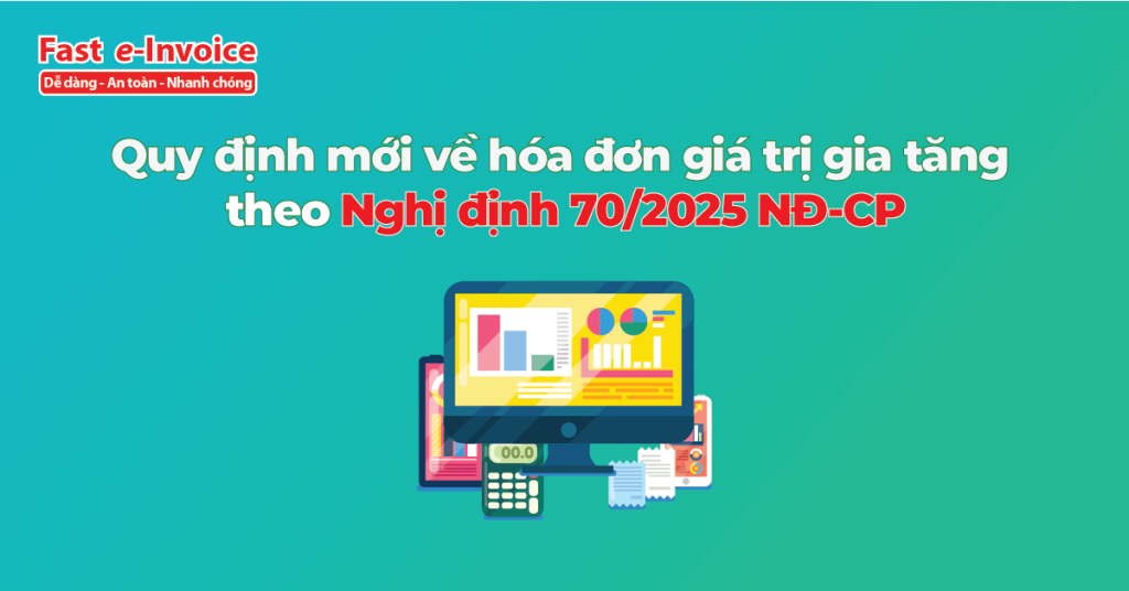 Cập nhật quy định mới nhất về hóa đơn giá trị gia tăng theo Nghị định 70/2025/NĐ-CP. Hướng dẫn rõ đối tượng, nội dung và cách gửi hóa đơn.